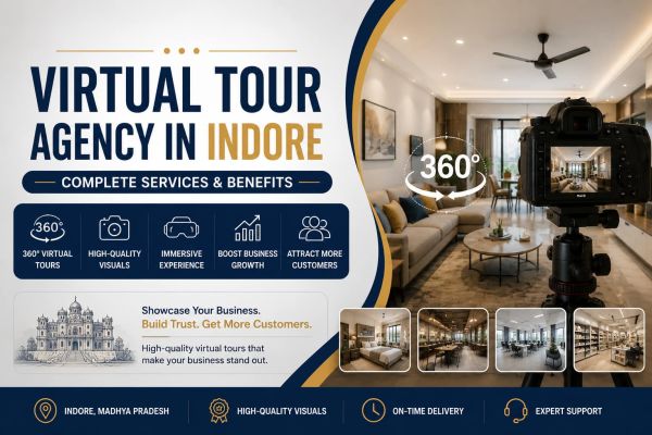 Virtual Tour Agency in Indore – Best 360° Virtual Tour Services