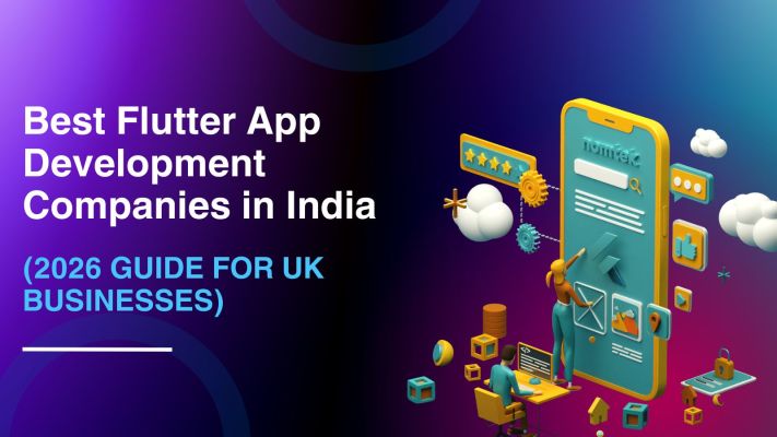 Best Flutter App Development Companies in India (2025 Guide for UK Businesses)