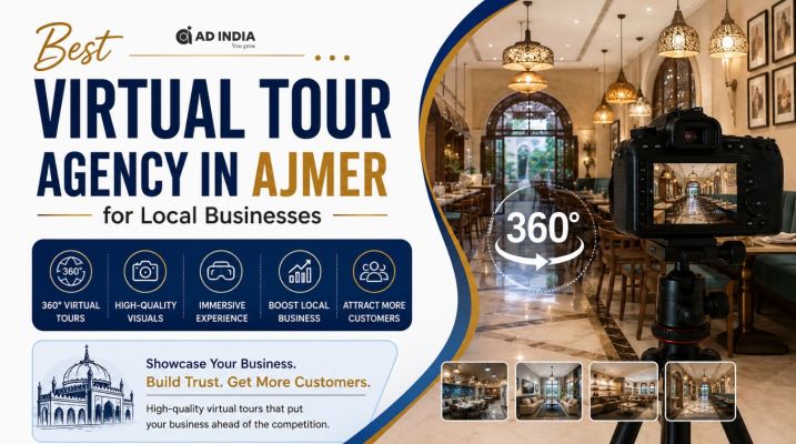 Best Virtual Tour Agency in Ajmer for Local Business Growth
