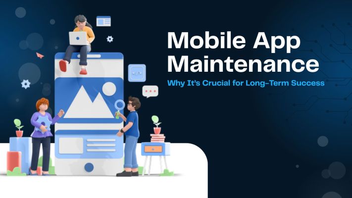 Mobile App Maintenance: Why It’s Crucial for Long-Term Success