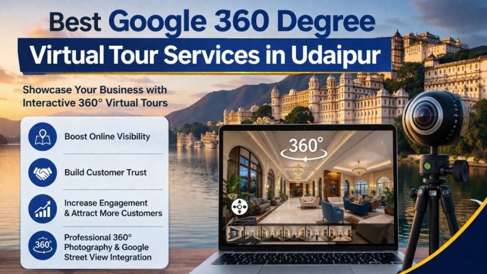 Best Google 360 Virtual Tour Services in Udaipur | Ad India