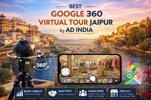 Best Google 360 Virtual Tour Jaipur | Ad India